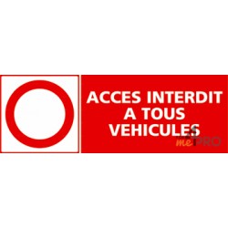 Panneau accès interdit à tous véhicules