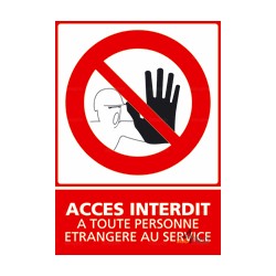 Panneau vertical accès interdit à toute personne étrangère au service 1