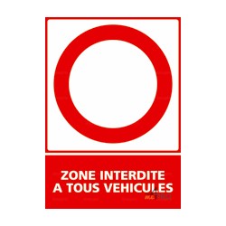 Panneau vertical Zone interdite à tous véhicules