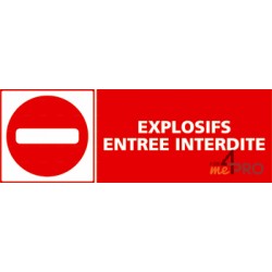 Panneau rectangulaire Explosifs entrée interdite