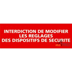 Panneau rectangulaire Interdiction de modifier les réglages des dispositifs de sécurité
