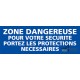 Panneau rectangulaire Zone dangereuse pour votre sécurité portez les protections nécessaires