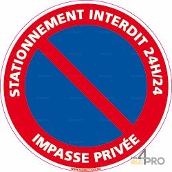 Panneau rond Stationnement interdit 24h/24 - impasse privée